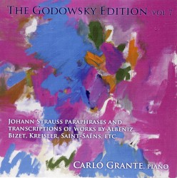 The Godowsky Edition, Vol. 7: Johann Strauss Paraphrases and Transcriptions of Works by Albeniz, Bizet, Kreisler, Saint-Saens, etc.