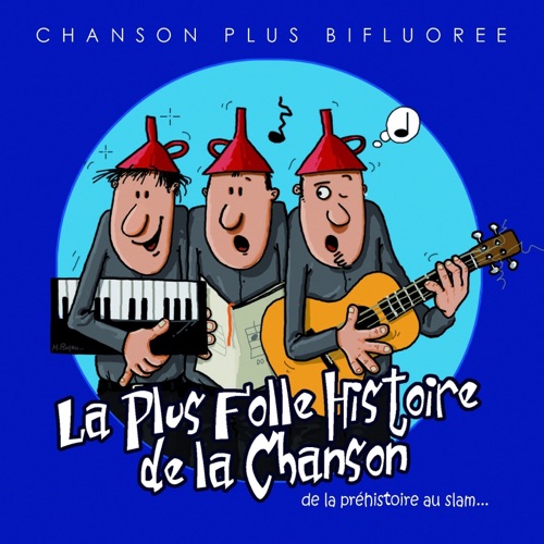 La plus folle histoire de la chanson