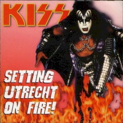 Setting Utrecht on Fire!