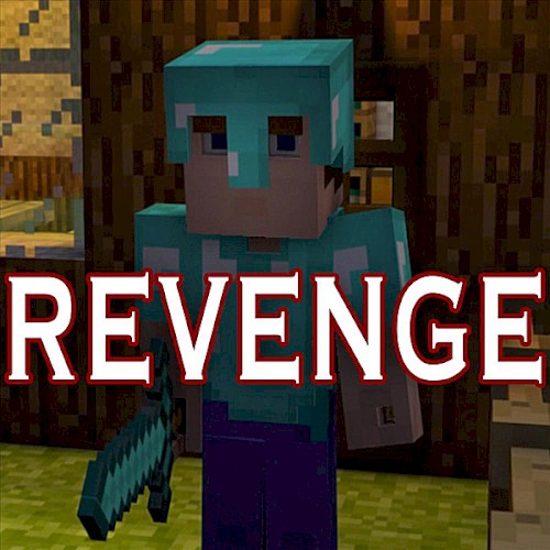 Revenge (Minecraft Creeper Song)