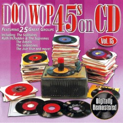 Doo Wop 45s on CD, Vol. 15