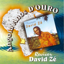 Angola anos d'ouro: Reviver David Zé