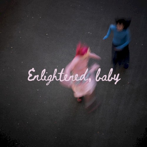Enlightened, baby