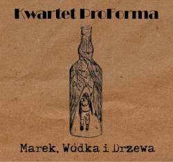 Marek, Wódka i Drzewa