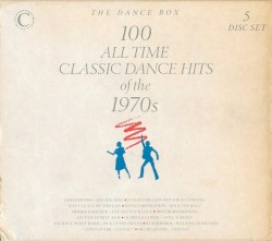 100 All Time Classic Dance Hits of the 1970s
