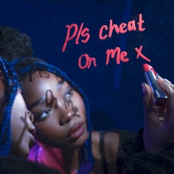 Pls Cheat on Me
