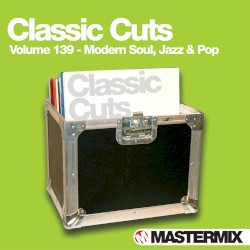Mastermix Classic Cuts, Volume 139: Modern Soul, Jazz & Pop