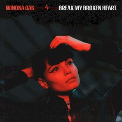 Break My Broken Heart