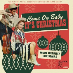 Come On Baby It's Christmas (More Hillbilly Christmas)