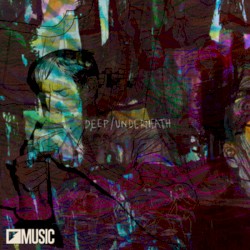 Deep/Underneath