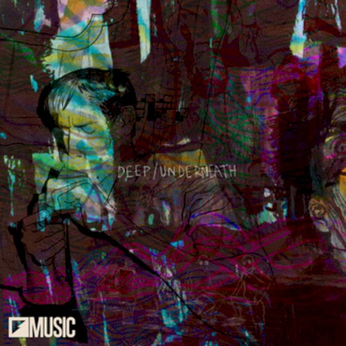 Deep/Underneath