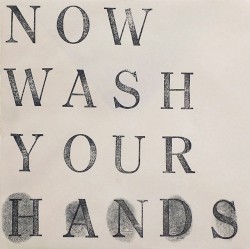 Now Wash Your Hands