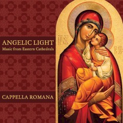 Angelic Light: Music from Eastern Cathedrals