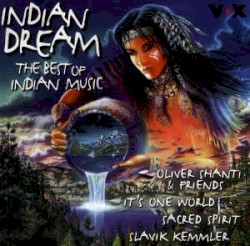 Indian Dream - The Best Of Indian Music