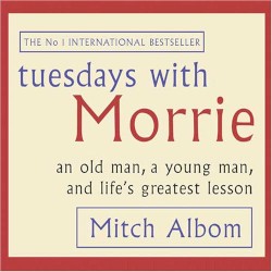Tuesdays with Morrie