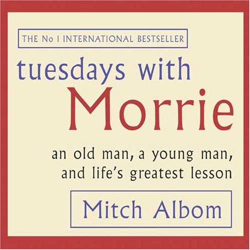 Tuesdays with Morrie