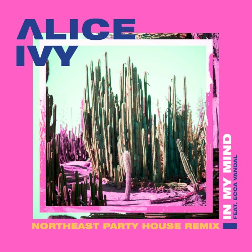 In My Mind (Northeast Party House remix)