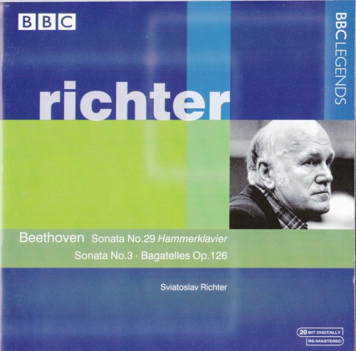 Sonata no. 29 "Hammerklavier" / Sonata no. 3 / Bagatelles, op. 126