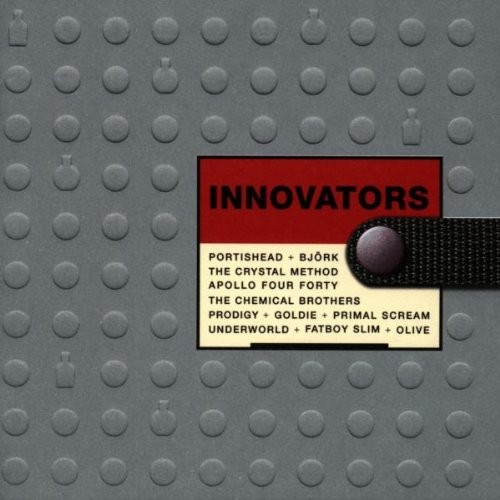 Innovators: From Trip Hop to Big Beat – An Exciting Journey Into Sound