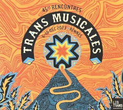 45èmes Rencontres Trans Musicales de Rennes