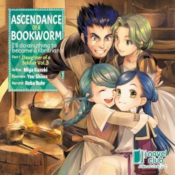 Ascendance of a Bookworm: I’ll Do Anything to Become a Librarian! Part 1: Daughter of a Soldier, Vol. 3