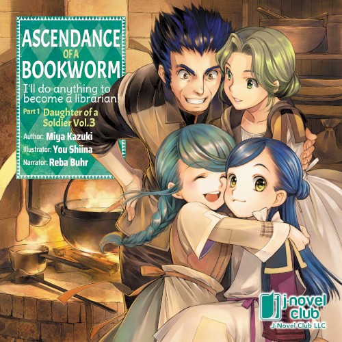 Ascendance of a Bookworm: I’ll Do Anything to Become a Librarian! Part 1: Daughter of a Soldier, Vol. 3