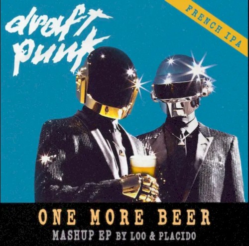 Draft Punk - One More Beer (Mashup EP)