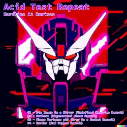 Acid Test Repeat (Hardline 12 Remixes)