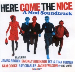 Here Come the Nice: A Mod Soundtrack