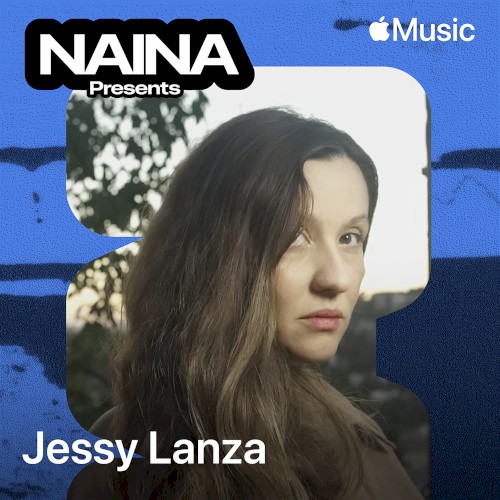 NAINA Presents: Jessy Lanza, Vol. 37