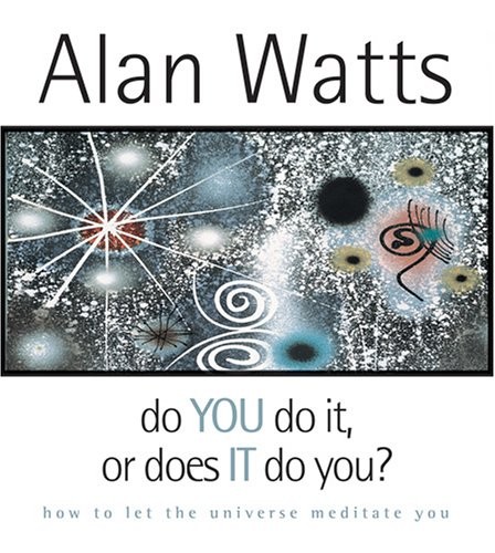 Do You Do It, or Does It Do You? How to Let the Universe Meditate You