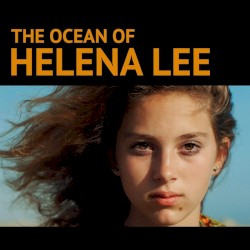 The Ocean of Helena Lee