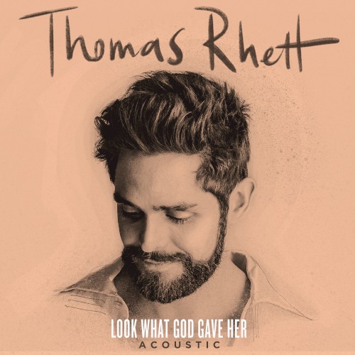 Look What God Gave Her (acoustic)