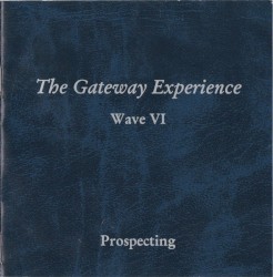 The Gateway Experience Series: Wave VI: Prospecting