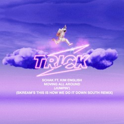 Moving All Around (Jumpin’) (Skream’s This Is How We Do It Down South remix)