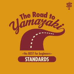 The Road to YAMAZAKI〜the BEST for beginners〜(STANDARDS)