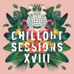 Ministry of Sound: Chillout Sessions XVIII