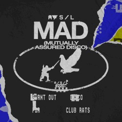 MAD (Mutually Assured Disco)