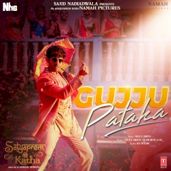 Gujju Pataka (From “Satyaprem Ki Katha”)