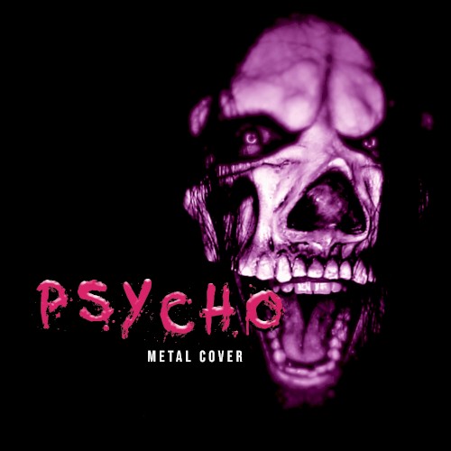 PSYCHO (Metal Version)