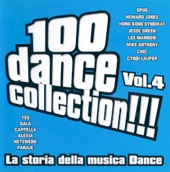 100 Dance Collection!!! La storia della musica dance, Vol. 4