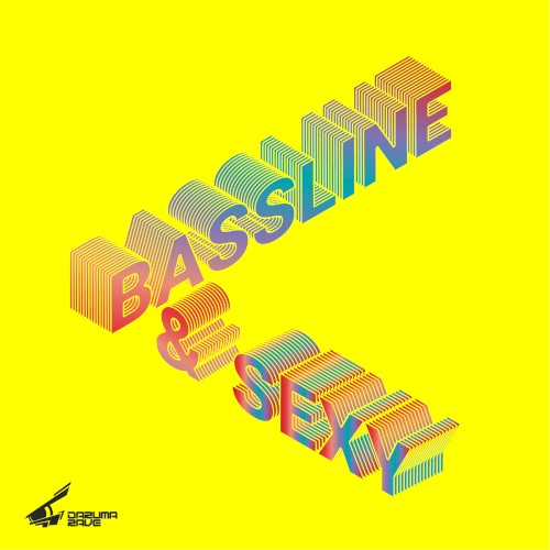Bassline & Sexy