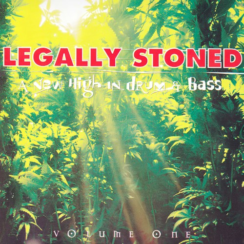 Legally Stoned: A New High in Drum & Bass, Volume 1