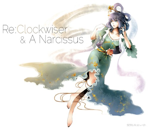 Re:Clockwiser & A Narcissus