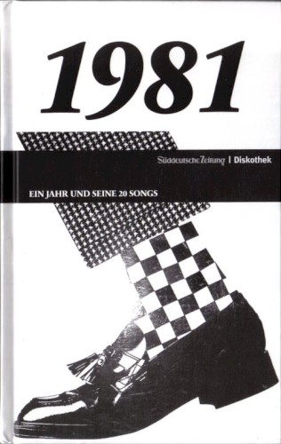 Süddeutsche Zeitung | Diskothek: 1981: Ein Jahr und seine 20 Songs