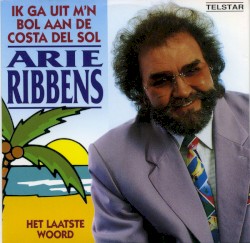 Ik ga uit m’n bol aan de Costa del Sol / Het laatste woord (Jij hebt altijd het laatste woord)