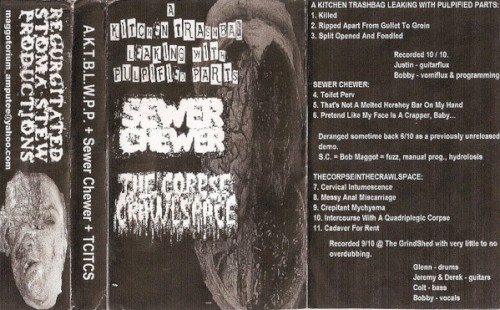 A.K.T.L.W.P.P. + Sewer Chewer + TCITCS