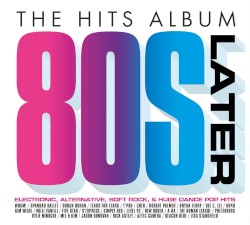 The Hits Album: Later 80s