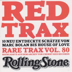 Rolling Stone: Rare Trax, Volume 80: Red Trax: Highlights aus dem Archiv von Cherry Red Records