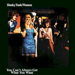 Honky Tonk Women / You Can’t Always Get What You Want